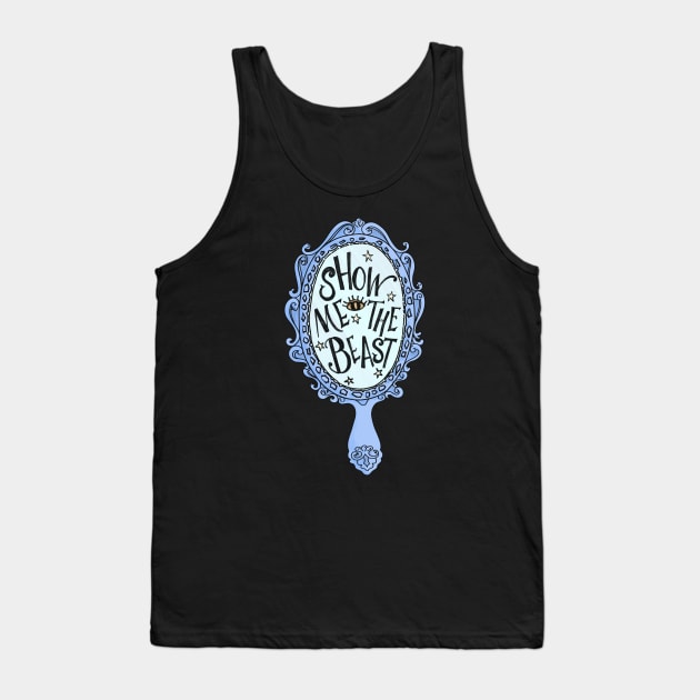 Show Me The Beast Positivity Magic Mirror Tank Top by SilverLake